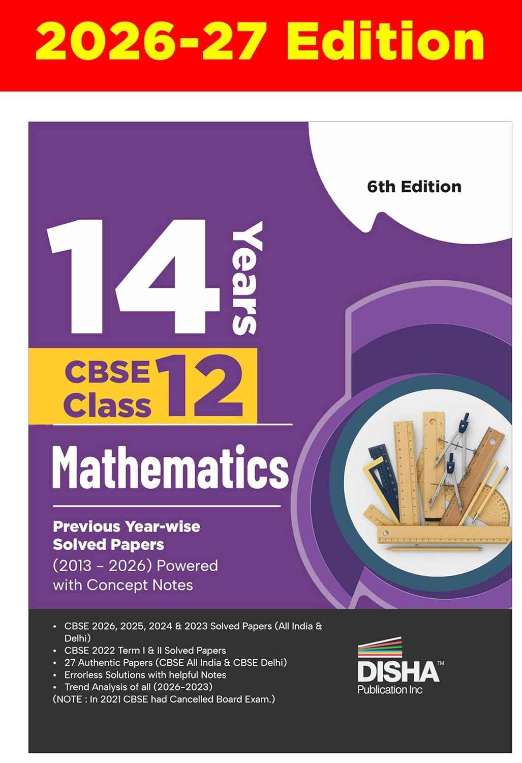Disha 14 Years CBSE Class 12 Solved Mathematics Previous Year-wise Question Papers (2013 - 2026) 5th Edition | PYQs for 2026 - 27 Exam | CBSE Question Bank Class XII