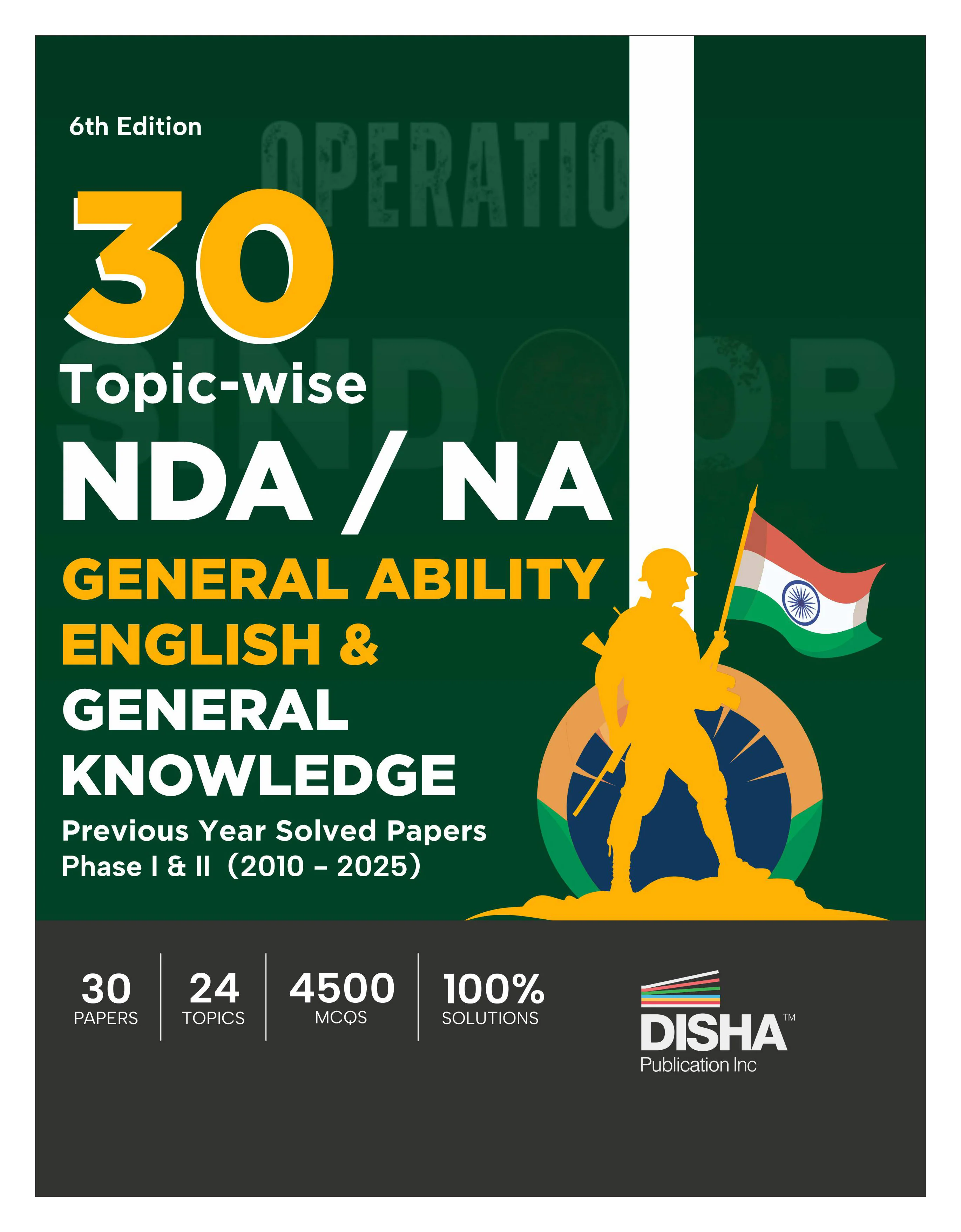 Disha 30 Topic-wise NDA/ NA General Ability Test English & General Knowledge Previous Year Solved Papers Phase I & II (2010 - 2025) 6th Edition | 16 Year Authentic Papers | 4500 MCQs