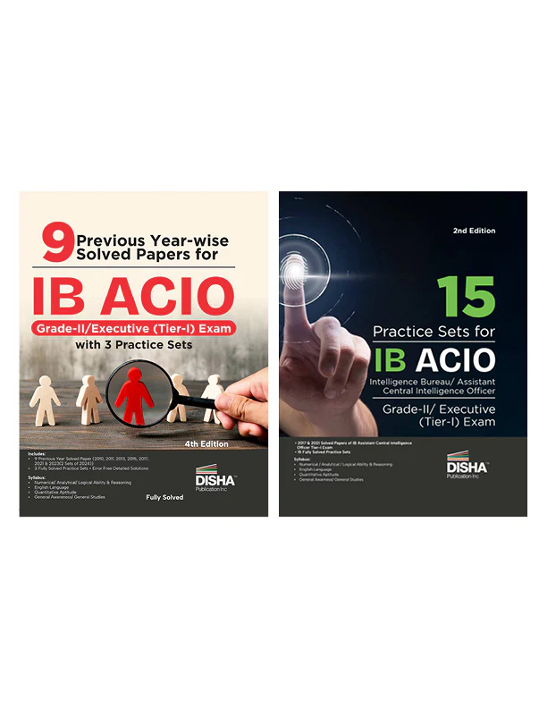 Disha 9 Year-wise IB ACIO Grade-II/ Executive (Tier-I) Exam Solved Papers (2010 - 2024) with 15 Practice Sets | Intelligence Bureau Assistant Central Intelligence Officer