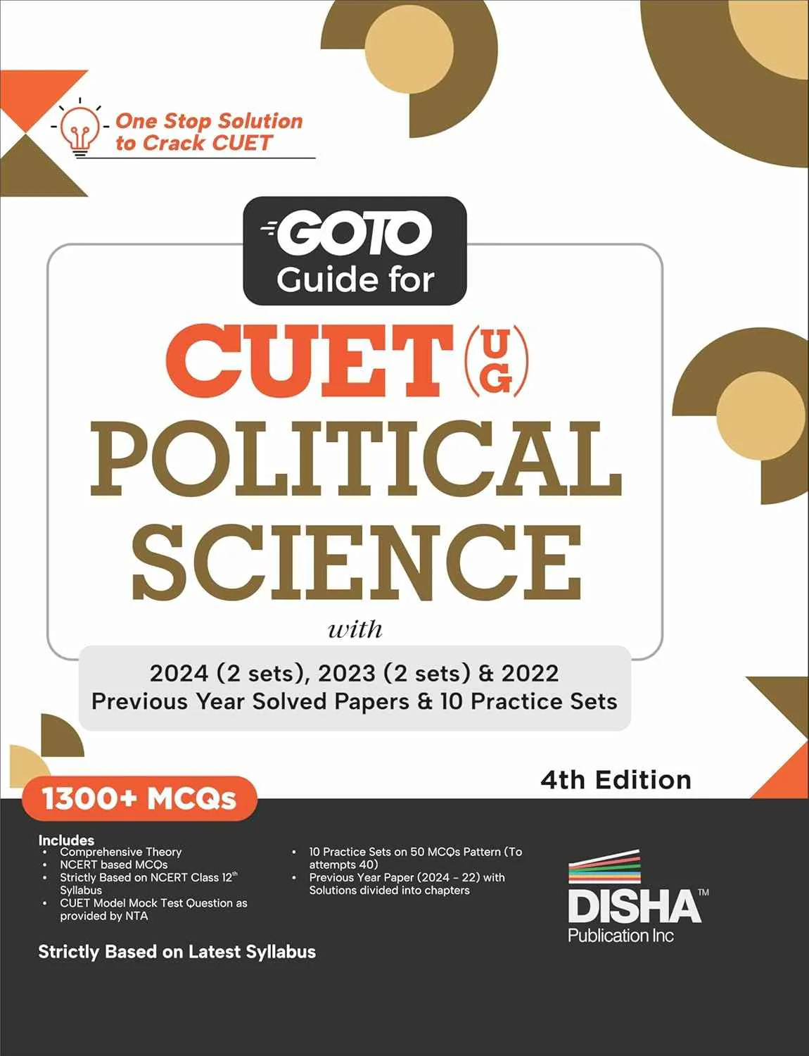 Go To Guide for CUET (UG) Political Science with 2024 (2 Sets),2023 (2 sets) & 2022 Previous Year Solved Papers & 10 Practice Sets 4thEdition | NCERT Coverage with PYQs & Practice Question Bank | MCQs, AR, MSQs & Passage based Questions